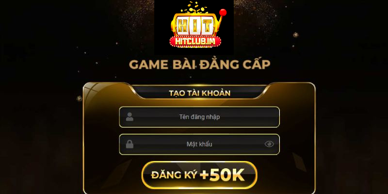 Đăng Ký Hitclub: Hướng Dẫn Chi Tiết, Nhanh Chóng Và An Toàn Cho Người Mới 3 Cách đăng ký Hitclub chi tiết