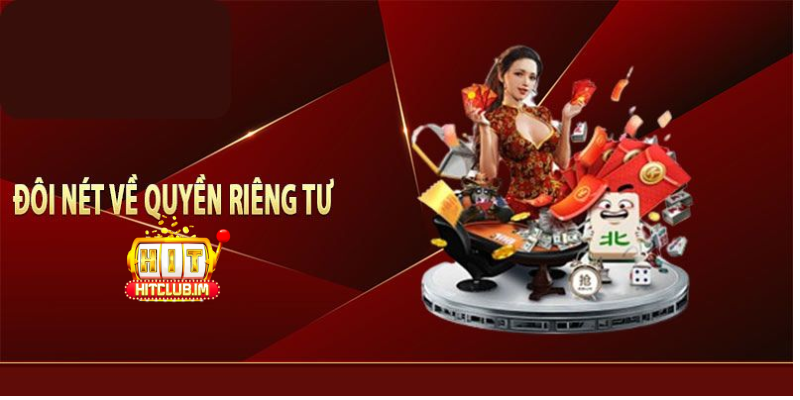 Quyền Riêng Tư Tại Hitclub: Chính Sách Bảo Mật An Toàn Tuyệt Đối Cho Người Chơi 4 Người chơi nên có ý thức bảo vệ quyền riêng tư